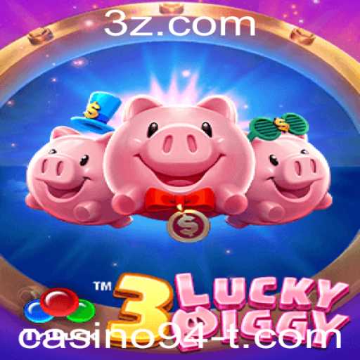3LUCKYPIGGY: Um Olhar Detalhado Sobre Este Jogo de Cassino Inovador
