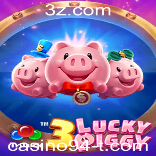 3LUCKYPIGGY: Um Olhar Detalhado Sobre Este Jogo de Cassino Inovador