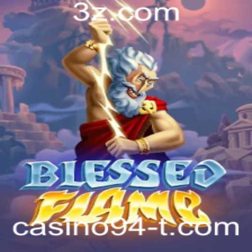 Descubra o Univers de BlessedFlame no Ecossistema Casino94
