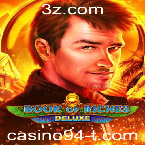 Descubra o Fascinante Mundo de Book of Riches Deluxe no Casino94
