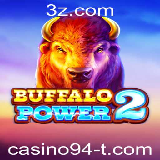 Descubra o Fascinante Mundo de BuffaloPower2 no Casino94
