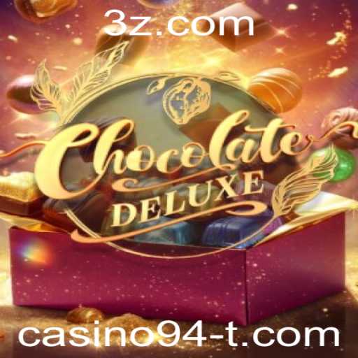 Descubra a Emoção de ChocolateDeluxe com Casino94