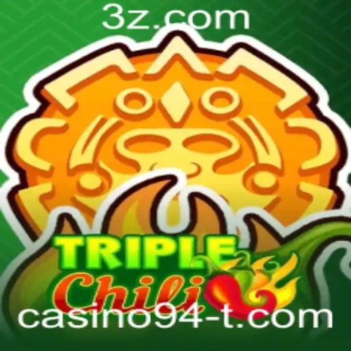 Descubra a Emoção do Jogo TripleChili no Casino94
